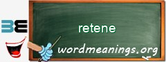WordMeaning blackboard for retene